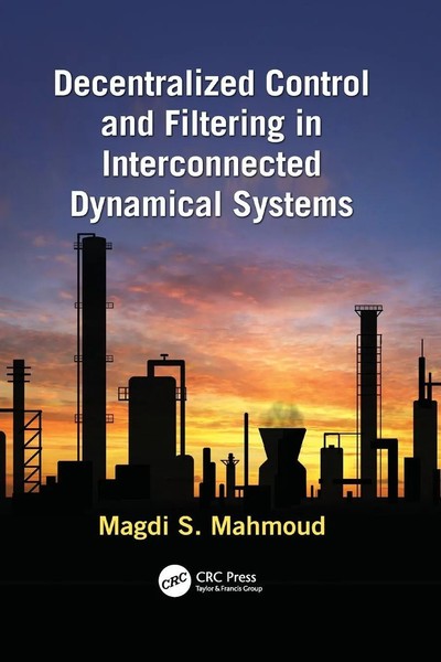 Decentralized Control And Filtering In Interconnected Dynamical Systems Mahmoud-image