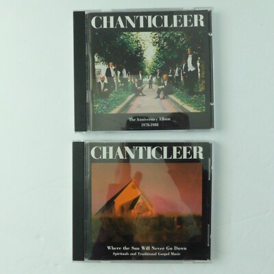 Chanticleer Lot of 2 Music CD's, Anniversary Album & Where the Sun 1990, 1988