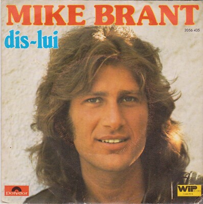 MIKE BRANT DIS-LUI / L'OISEAU NOIR ET L'OISEAU BLANC FRENCH 45 SINGLE