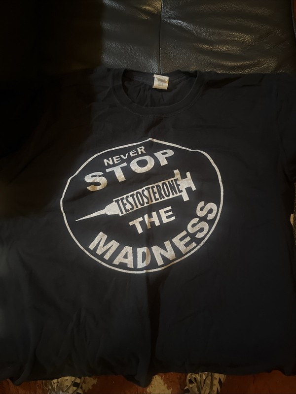 Never Stop The Madness Steroids Testosterone Shirt XL Black Metal, Skin Bathory