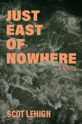 Just East of Nowhere von Scot Lehigh Taschenbuch