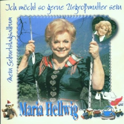 CD++MARIA HELLWIG - ICH MÖCHT SO GERNE URGROSSMUTTER SEIN++NEU/OVP++2001++