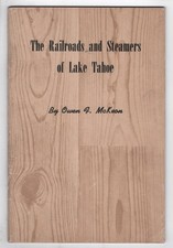 CA 1945 BOOK THE RAILROADS AND STEAMERS OF LAKE TAHOE OWEN MCKEAN 22 PP STEAM
