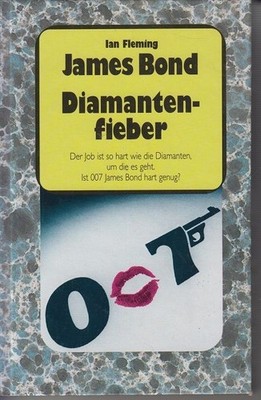 James Bond 007 - Diamantenfieber Fleming, Ian und Bert Bates Ted Moore a. o.
