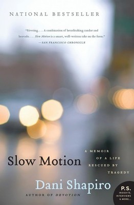 Slow Motion: A Memoir of a Life Rescued by Tragedy   A Powerful Coming-of-...