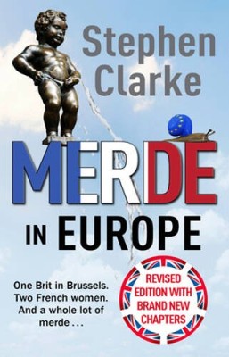 Merde in Europe - Paperback By Clarke, Stephen - GOOD