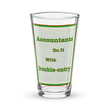 "Accountants Do It..." Shaker pint glass Funny Raunchy Sex Bookkeeping