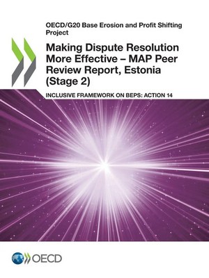 Making Dispute Resolution More Effective - MAP Peer Review Report, Estonia...