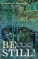 Gordon C. Stewart (U. A.) | Be Still! | Taschenbuch | Englisch (2017)