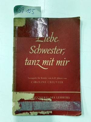 Liebe Schwester, tanz mit mir Creutzer, Caroline: