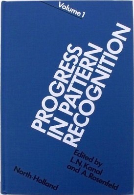 Progress in Pattern Recognition 1, Laveen N. Kanal et Azriel Rosenfeld