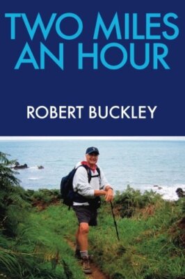 Two Miles An Hour By Robert E Buckley
