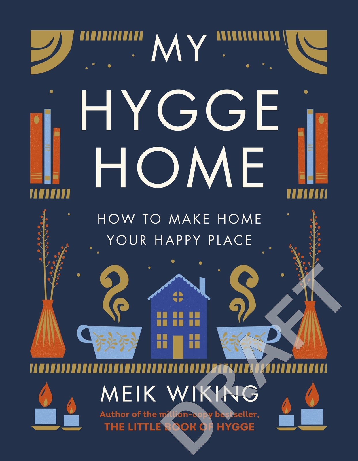 Thumbnail - My Hygge Home | How To Make Home Your Happy Place | Meik Wiking |