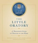 The Little Oratory: A Beginner's Guide to Praying in the Home by Lawler ...