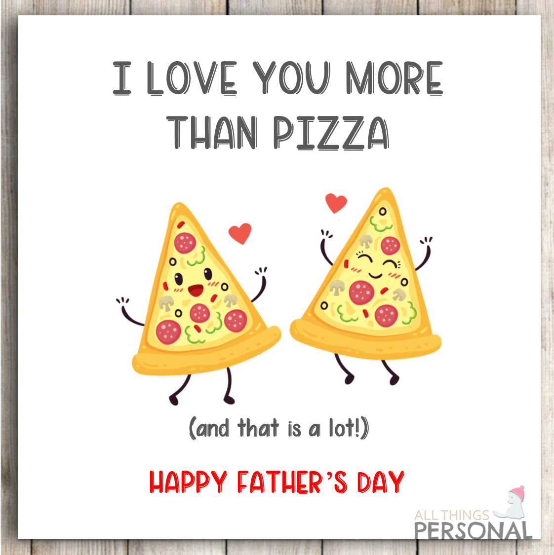 Funny Fathers Day Card for Dad Daddy Grandad Gramps Grampy Father's Pizza Joke