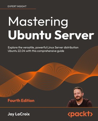 Mastering Ubuntu Server - Fourth Edition Jay Lacroix Taschenbuch Englisch 2022