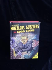 Muzzlers Guzzlers And Good Yeggs by Joe Coleman / NEW / (1st Edition)