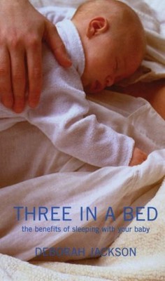 Three in a Bed: The Benefits of Sle..., Jackson, Debora