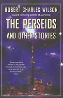 Perseids And Other Stories | Robert Charles Wilson | Taschenbuch | Englisch