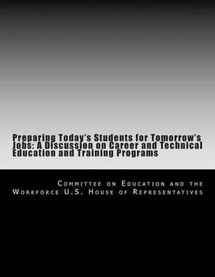 Preparing Today's Students for Tomorrow's Jobs: A Discussion on Career and Techn