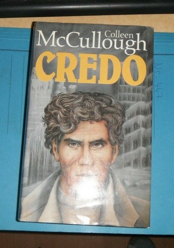 Colleen McCullough - Credo