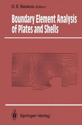 Boundary Element Analysis of Plates and Shells Dimitri E. Beskos