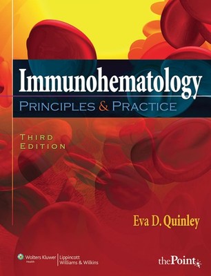 Immunohematology: Principles and Practice: .
