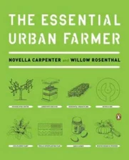 The Essential Urban Farmer - Paperback By Carpenter, Novella - GOOD