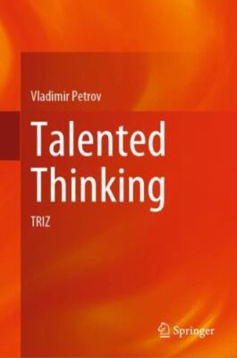 Talented Thinking : Triz, Hardcover by Petrov, Vladimir, Brand New, Free ship...