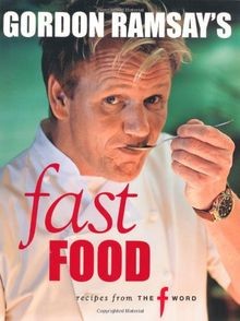 Gordon Ramsays Fast Food: Recipes from The F Word... | Buch | Zustand sehr gut