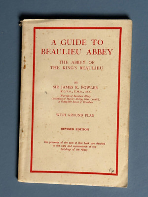 A Guide to Beaulieu Abbey, by James K Fowler, History/Guide, 1930's, Booklet