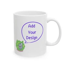 GIFT MUG CUSTOM CERAMIC MUG YOUR DESIGN MUG COFFEE CUP TEA CUP  11 oz