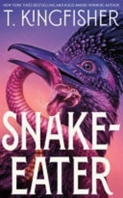 Snake-Eater - Paperback NEW T. Kingfisher 2025-12
