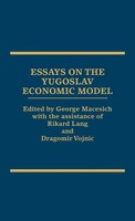 George Macesich | Essays On The Yugoslav Economic Model | Buch | Englisch (1989)