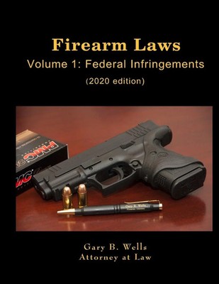 Gary B. Wells | Firearm Laws Volume 1 | Taschenbuch | Englisch (2020)