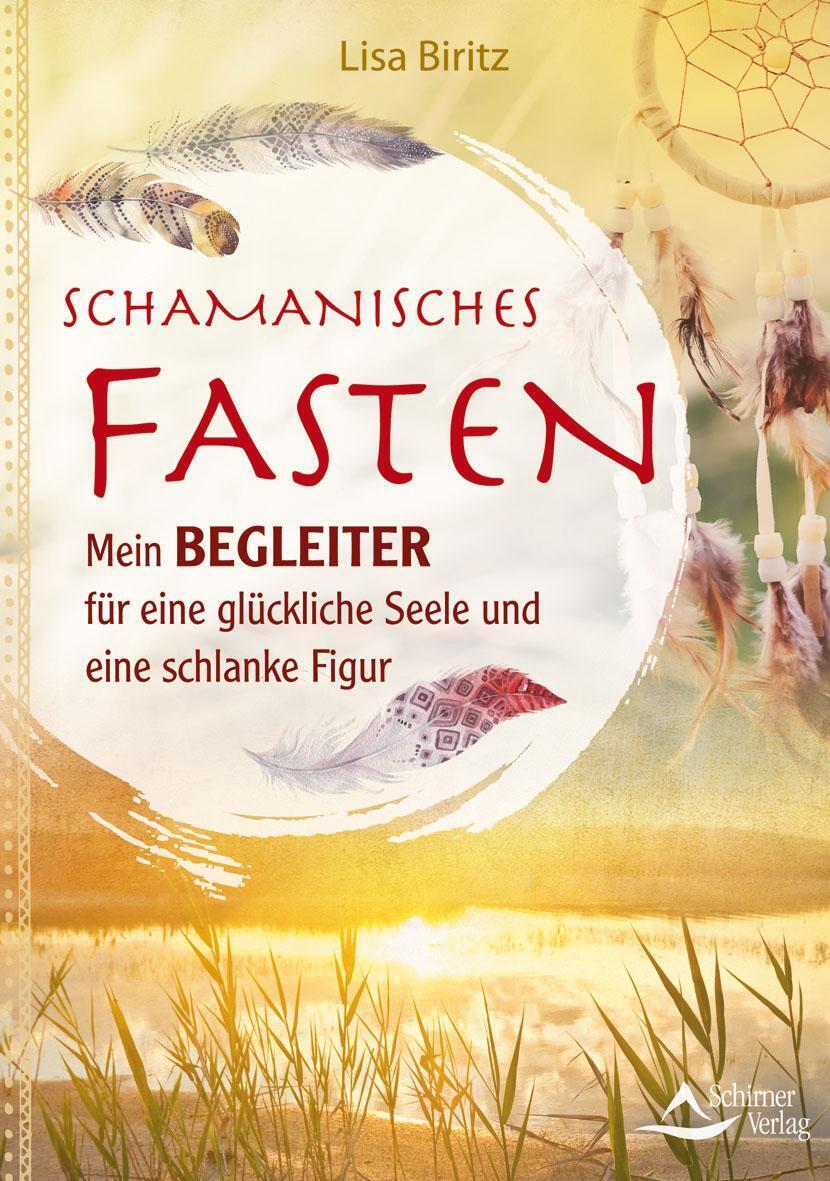 Thumbnail - Schamanisches Fasten Lisa Biritz Taschenbuch 128 S. Deutsch 2017