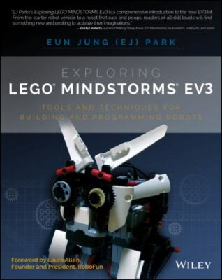 Exploring LEGO Mindstorms EV3: Tools and Techniques for Building and...