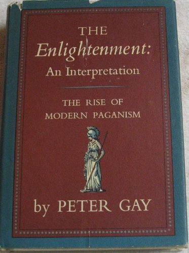 The Enlightenment: An Interpretation (Volume One: The Rise of Modern Paganism [ - Picture 1 of 1