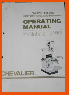 Chevalier Falcon FM-3VK FM-2SK  Mill Milling Machine Operations & Parts Manual