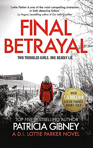 Final Betrayal: An absolutely gripping crime thriller... - Gibney, Patricia