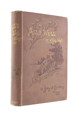 All's Well That Ends Well : a Story of Brittany by S.G. [Selina Gaye]