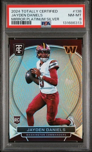 2024 TOTALLY CERTIFIED MIRROR PLATINUM SILVER JAYDEN DANIELS ROOKIE 4/299 PSA 8
