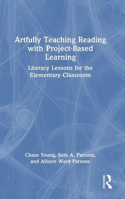 Chase Young (u. a.) | Artfully Teaching Reading with Project-Based Learning