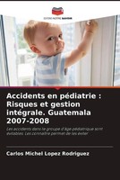Carlos Michel Lopez Rodriguez | Accidents En PéDiatrie : Risques Et Gestion...