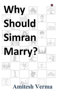 Warum sollte Simran heiraten? Amitesh Verma Notion Press Media Pvt. Lt