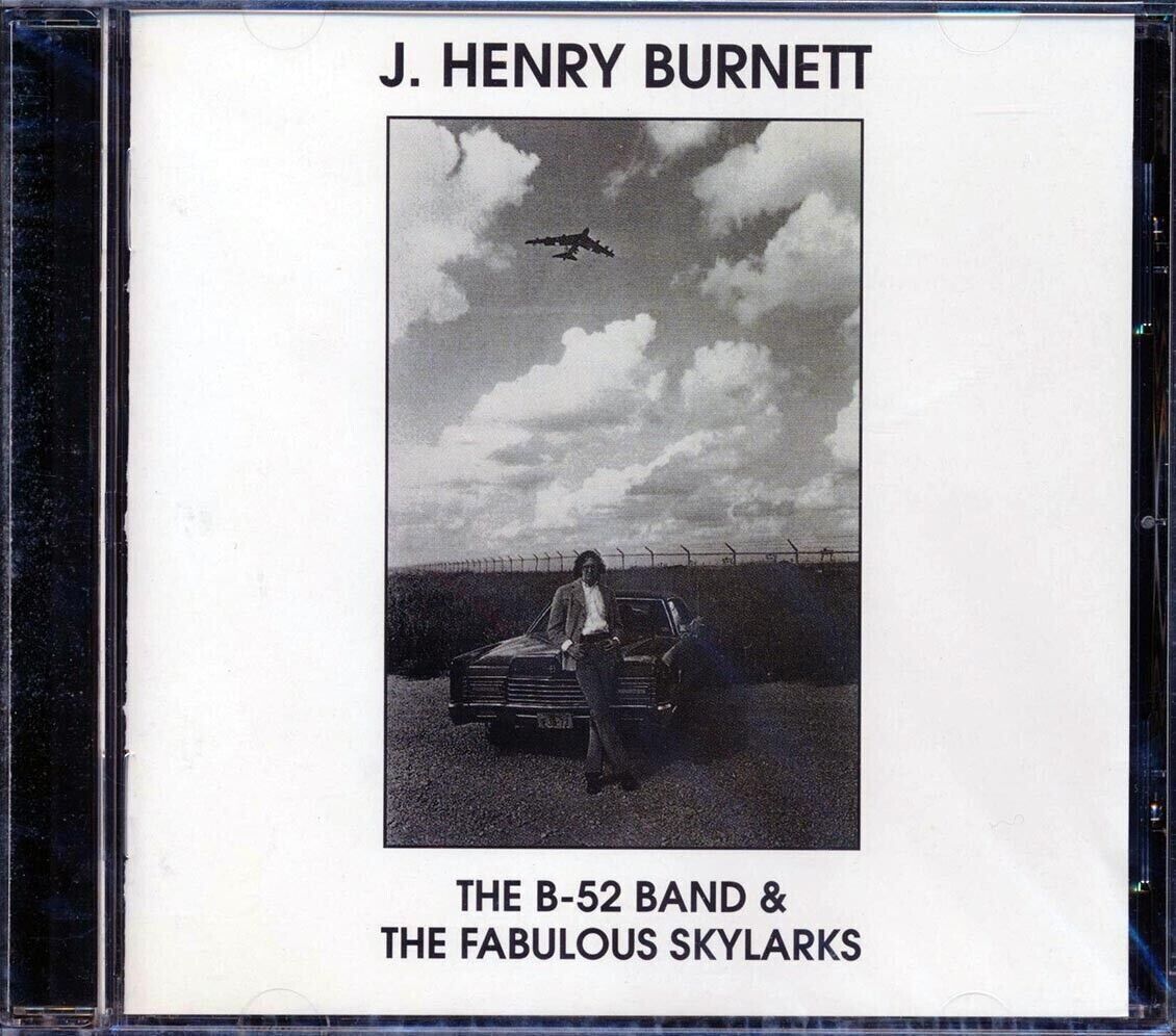 J Henry Burnett - The B-52 Band & The Fabulous Skylarks