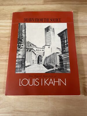 Drawn from the Source : The Travel Sketches of Louis I Kahn by Michael J. Lewis