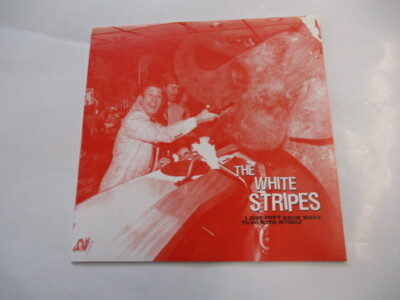 WHITE STRIPES - I JUST DON'T KNOW ... - 7'' VINYL NEU UNBESPIELT 2003