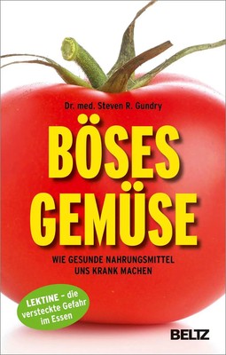 Böses Gemüse | Steven R. Gundry | Taschenbuch | 392 S. | Deutsch | 2018