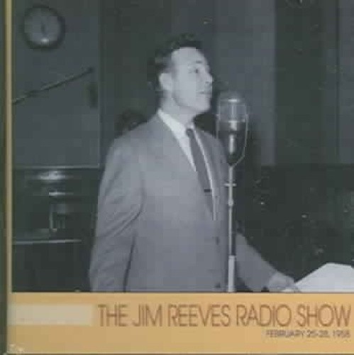 Jim Reeves Radio Show: February 25-28, 1958 by Jim Reeves [CD]